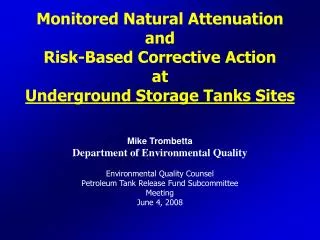 Monitored Natural Attenuation and Risk-Based Corrective Action at Underground Storage Tanks Sites