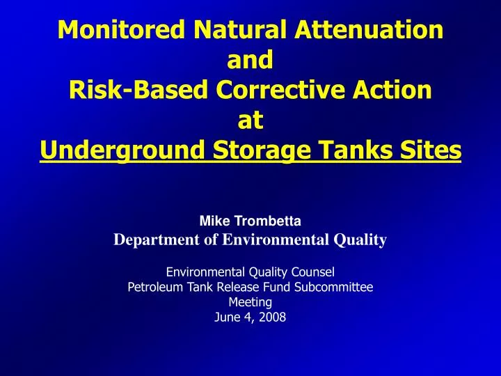 monitored natural attenuation and risk based corrective action at underground storage tanks sites