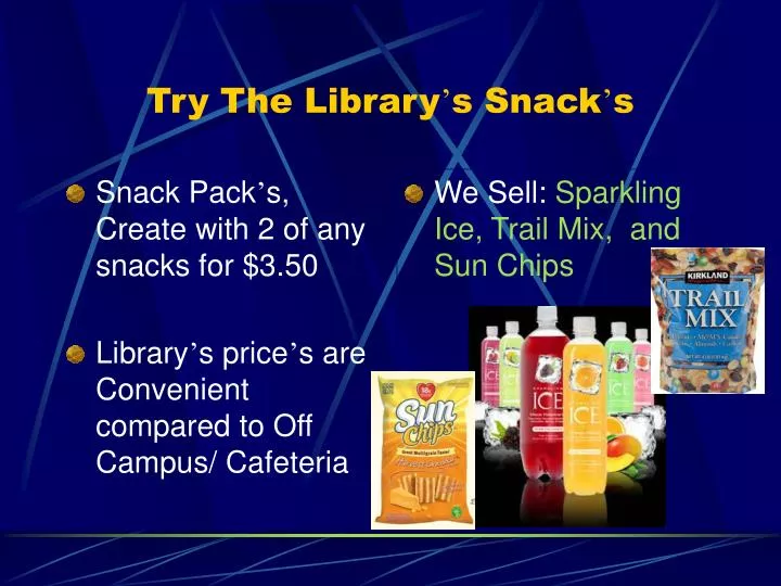 try the library s snack s