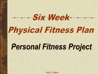 Six Week Physical Fitness Plan