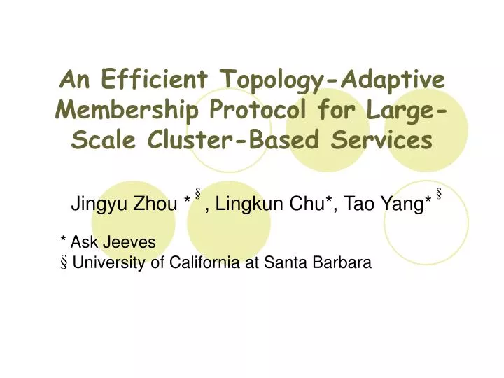 an efficient topology adaptive membership protocol for large scale cluster based services