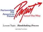 Lesson Topic: Handshaking Process - slide 1