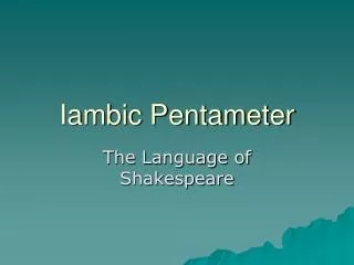 Iambic Pentameter