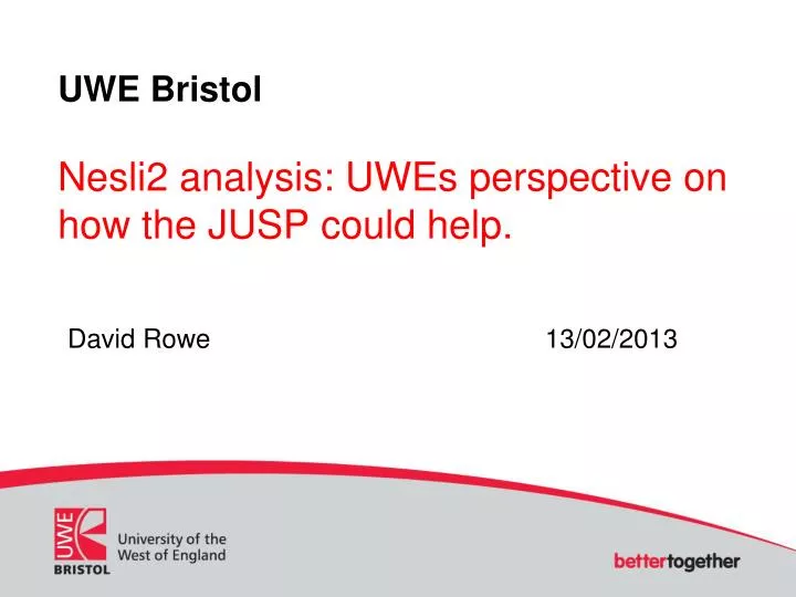 uwe bristol nesli2 analysis uwes perspective on how the jusp could help