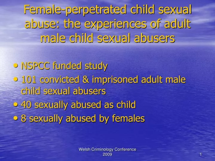 female perpetrated child sexual abuse the experiences of adult male child sexual abusers
