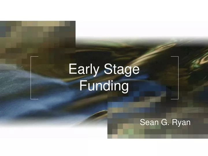 early stage funding