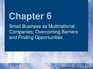 Small Business as Multinational Companies: Overcoming Barriers and Finding Opportunities