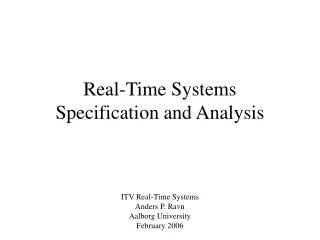 Real-Time Systems Specification and Analysis