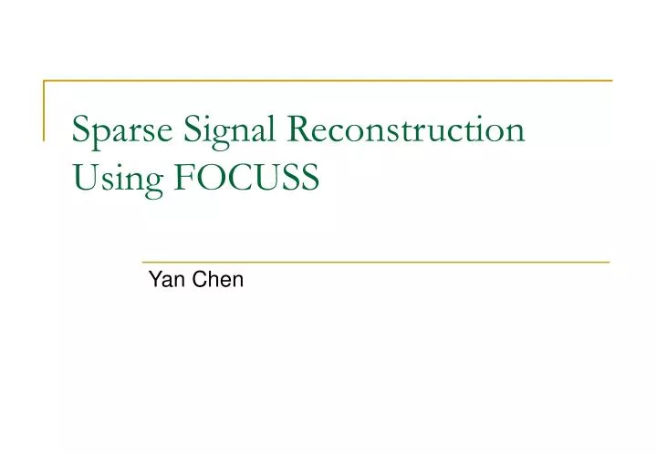 sparse signal reconstruction using focuss