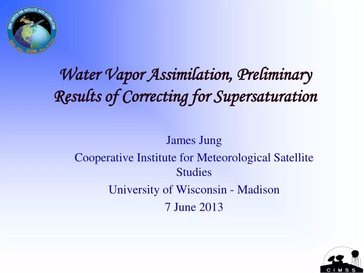 water vapor assimilation preliminary results of correcting for supersaturation