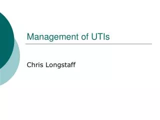 Management of UTIs