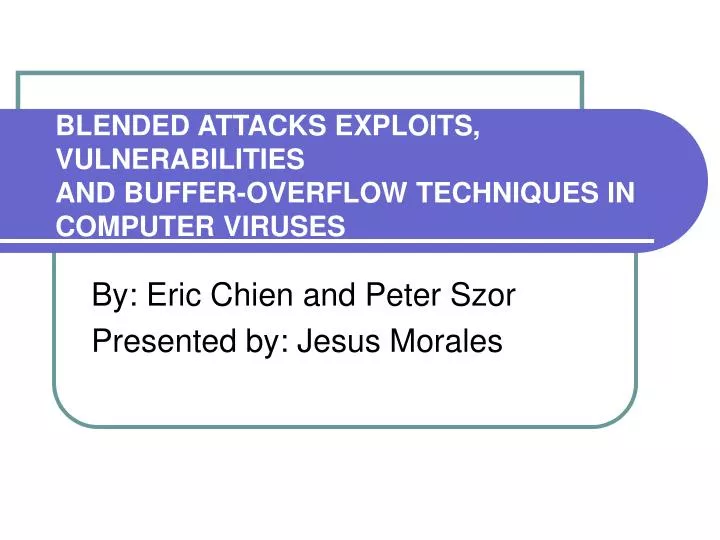 blended attacks exploits vulnerabilities and buffer overflow techniques in computer viruses
