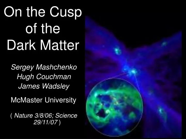 on the cusp of the dark matter