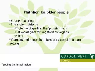 Nutrition for older people Energy (calories) The major nutrients