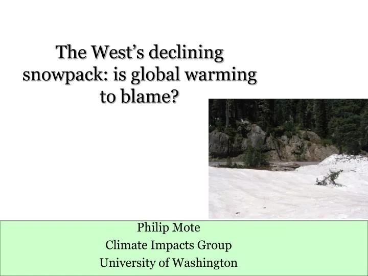 the west s declining snowpack is global warming to blame