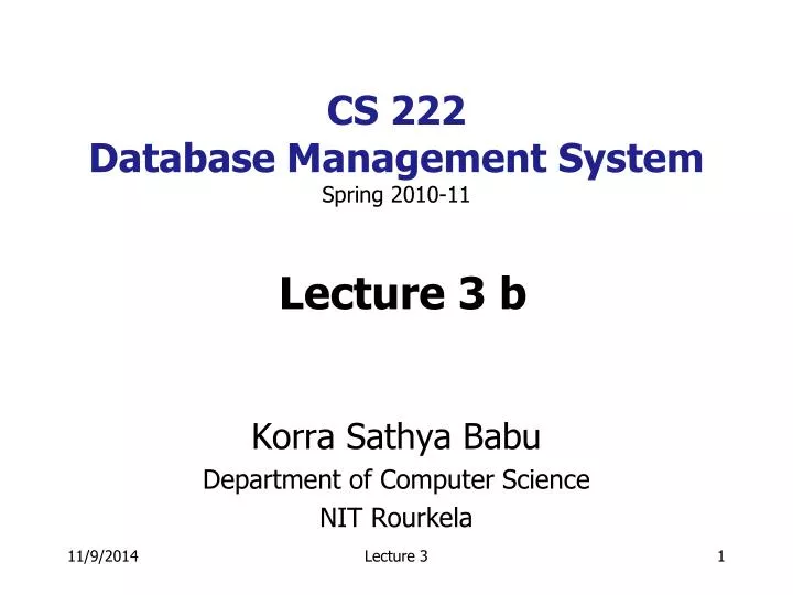 cs 222 database management system spring 2010 11 lecture 3 b
