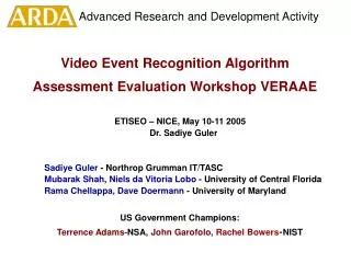 Video Event Recognition Algorithm Assessment Evaluation Workshop VERAAE