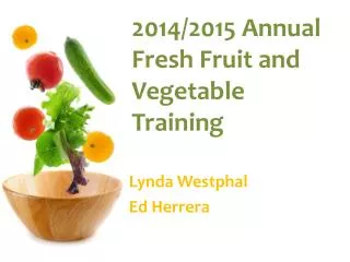 2014/2015 Annual Fresh Fruit and Vegetable Training