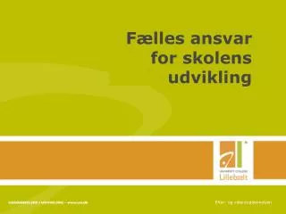 f lles ansvar for skolens udvikling