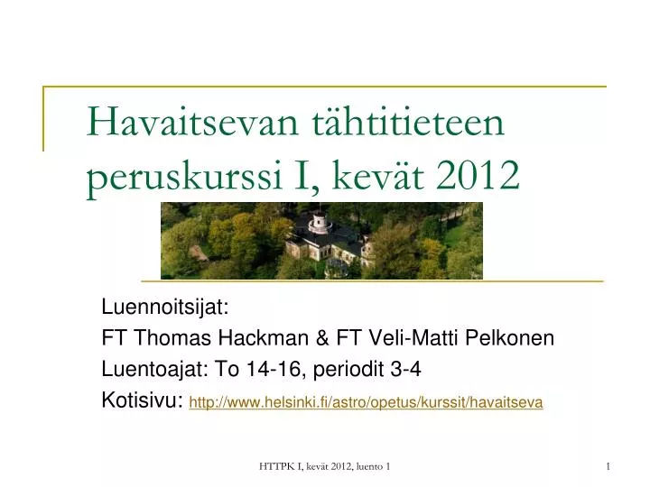 havaitsevan t htitieteen peruskurssi i kev t 2012