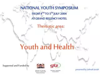 NATIONAL YOUTH SYMPOSIUM FROM 4 TH TO 5 TH JULY 2004 AT GRAND REGENCY HOTEL