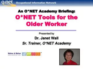 An O*NET Academy Briefing: O*NET Tools for the Older Worker