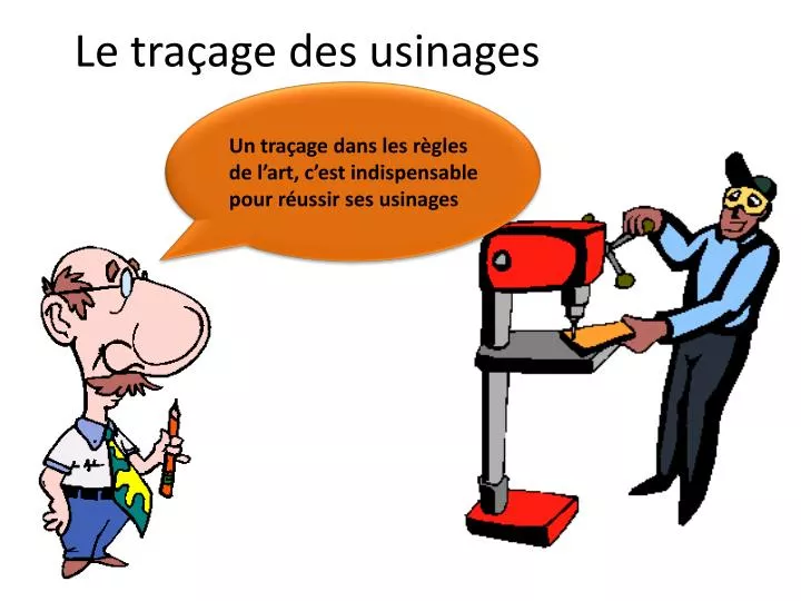 le tra age des usinages