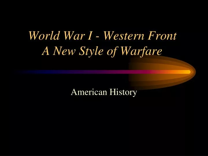 world war i western front a new style of warfare