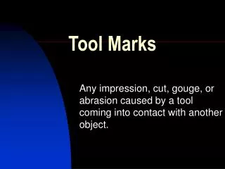 Tool Marks