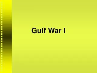 Gulf War I