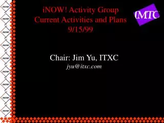 iNOW! Activity Group Current Activities and Plans 9/15/99