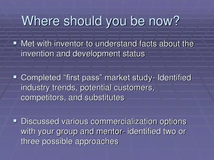 where should you be now