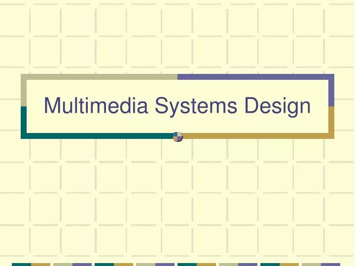multimedia systems design