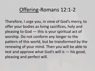 Offering -Romans 12:1-2