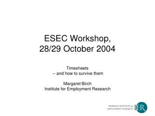 ESEC Workshop, 28/29 October 2004