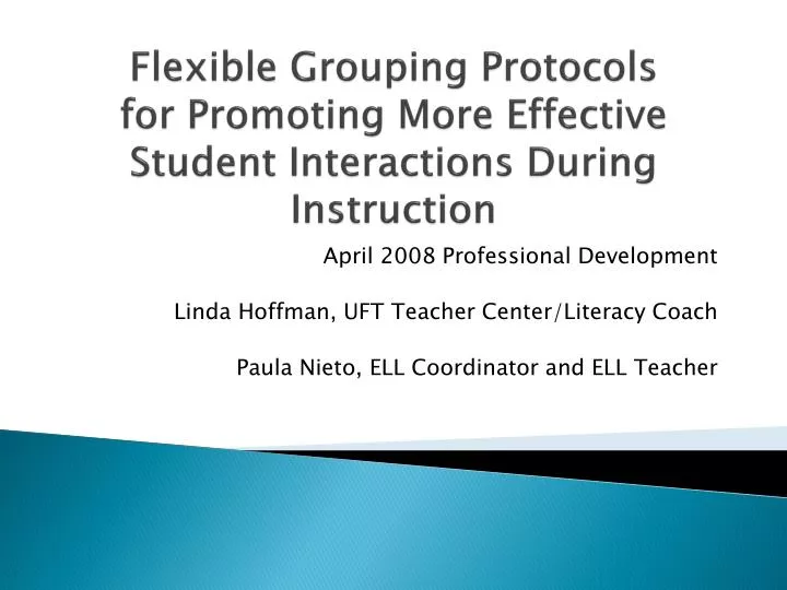 flexible grouping protocols for promoting more effective student interactions during instruction