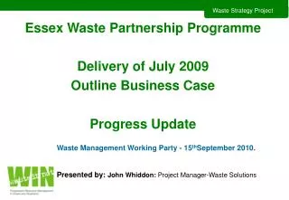 Essex Waste Partnership Programme Delivery of July 2009 Outline Business Case Progress Update