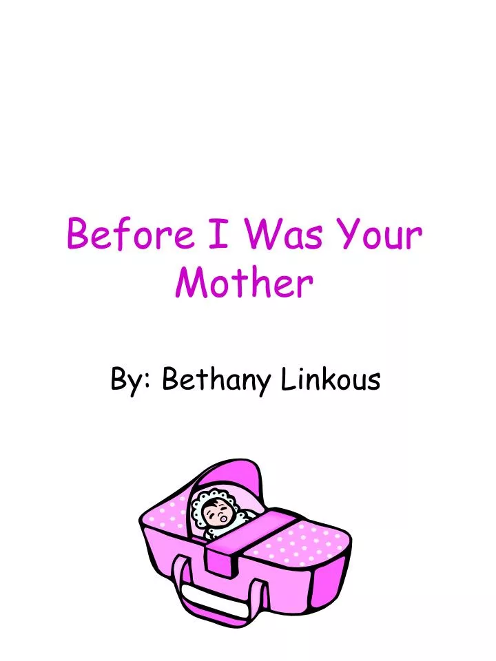 before i was your mother