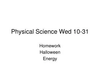Physical Science Wed 10-31