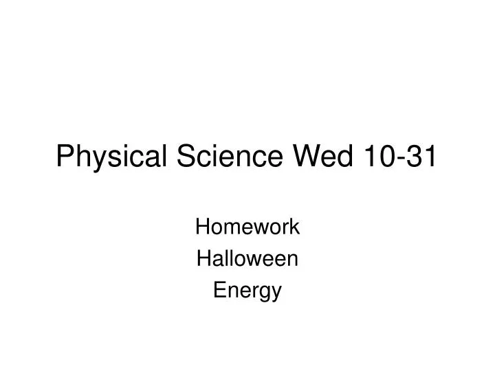 physical science wed 10 31
