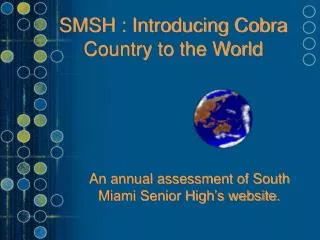 SMSH : Introducing Cobra Country to the World