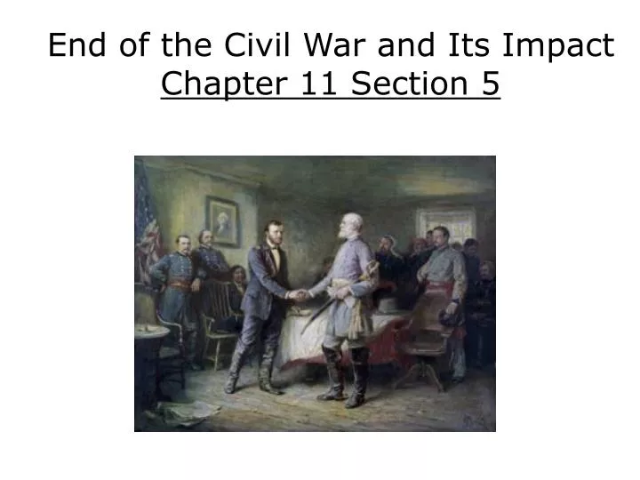 end of the civil war and its impact chapter 11 section 5