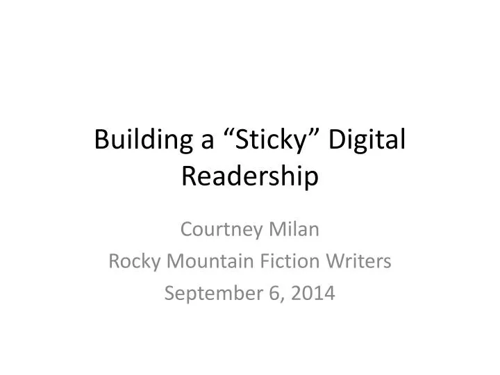 building a sticky digital readership