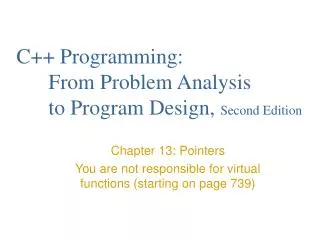 C++ Programming: 	From Problem Analysis 	to Program Design, Second Edition