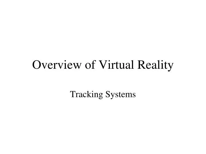 overview of virtual reality