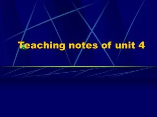Teaching notes of unit 4