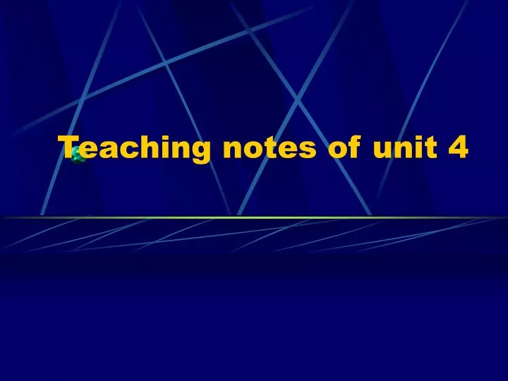 teaching notes of unit 4