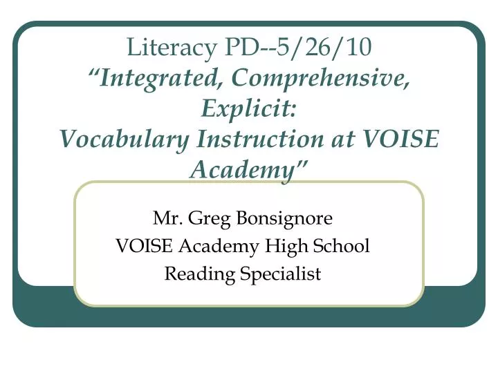 literacy pd 5 26 10 integrated comprehensive explicit vocabulary instruction at voise academy