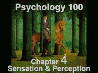 Psychology 100 Chapter 4 Sensation &amp; Perception
