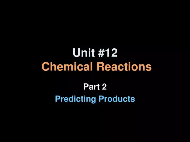 unit 12 chemical reactions
